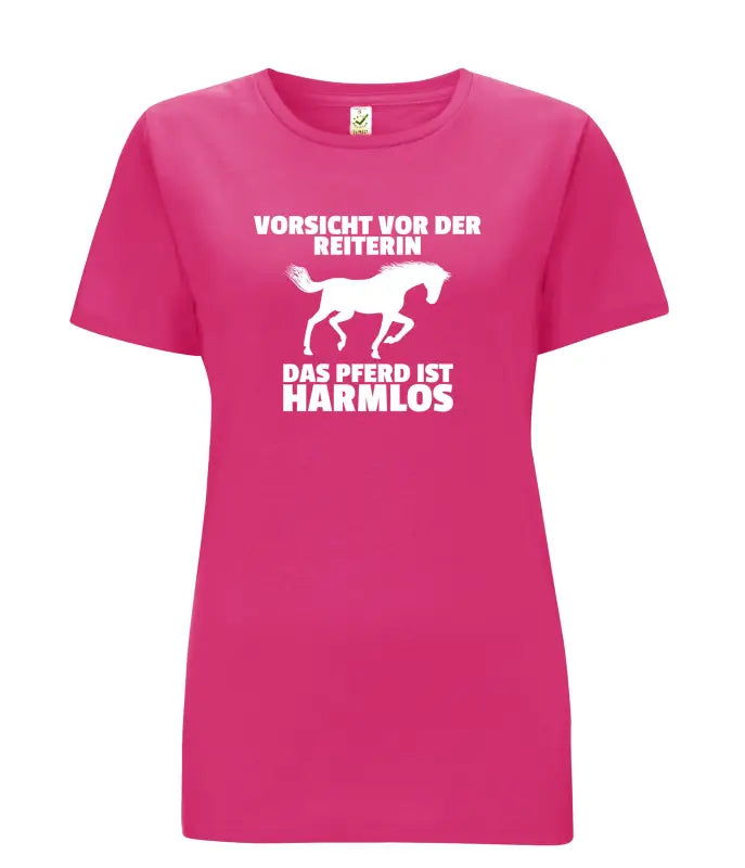 
                      
                        Vorsicht vor der Reiterin Das Pferd ist harmlos Damen T - Shirt - S / Bright Pink
                      
                    