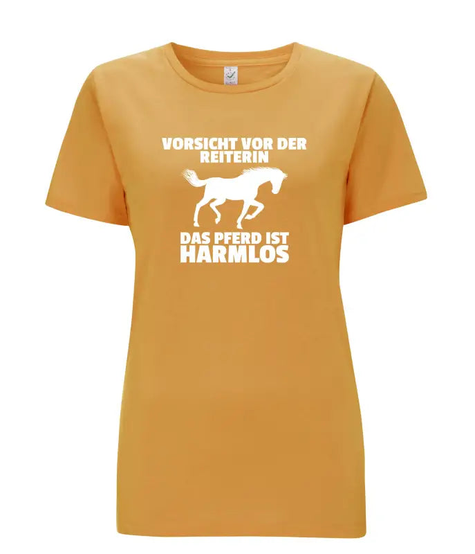 Vorsicht vor der Reiterin Das Pferd ist harmlos Damen T - Shirt - S / Mango