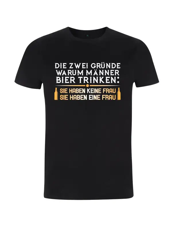 Warum Männer Bier trinken Bierspruch Herren T - Shirt - S / Schwarz