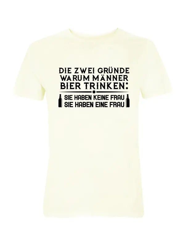 Warum Männer Bier trinken Bierspruch Herren T-Shirt - tshirtladen - 