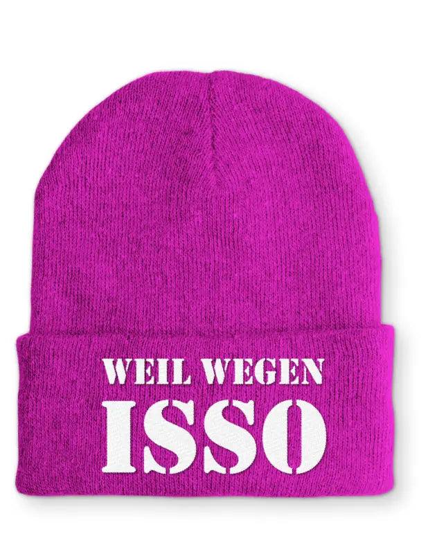 Weil Wegen Isso Beanie Wintermütze Mütze mit Spruch - Pink