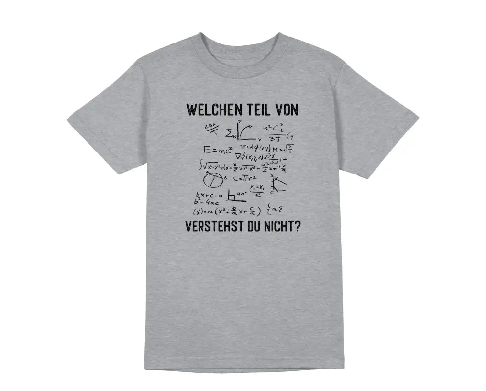 Welchen Teil von verstehst du nicht? Herren Unisex T-Shirt - tshirtladen - 