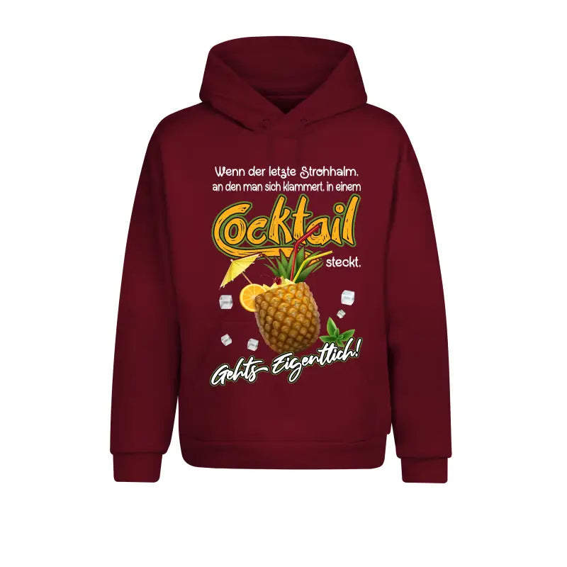 Wenn der letzte Strohhalm an den man sich klammert in einem Cocktail steckt geht’s eigentlich Hoodie Unisex - XS