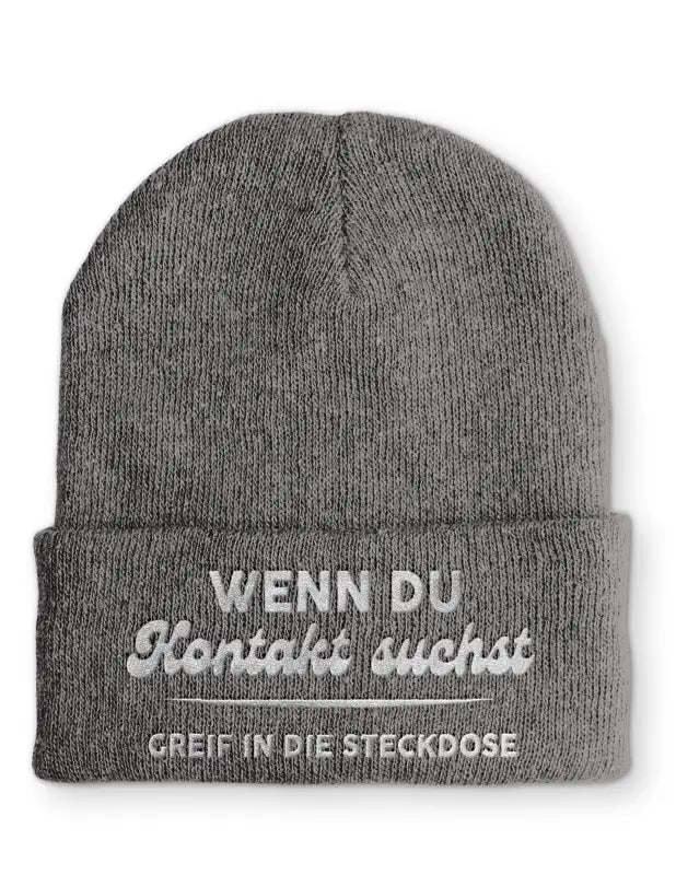 
                  
                    Wenn du Kontakt suchst greif in die Steckdose Statement Beanie Mütze mit Spruch - Grey
                  
                