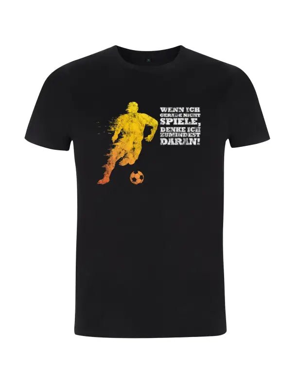 Wenn ich gerade nicht Spiele, denke ich zumindest daran Herren T-Shirt - tshirtladen - 