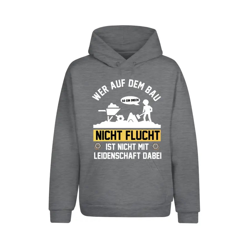 
                      
                        Wer auf dem Bau nicht Flucht ist mit Leidenschaft dabei Handwerker Hoodie Unisex - XS / Grau
                      
                    