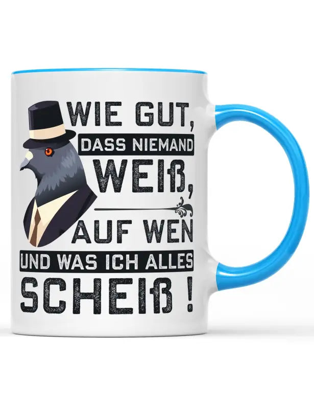 
                      
                        Wie gut das niemand weiß auf wen und was ich alles Scheiß! Tasse - Hellblau
                      
                    