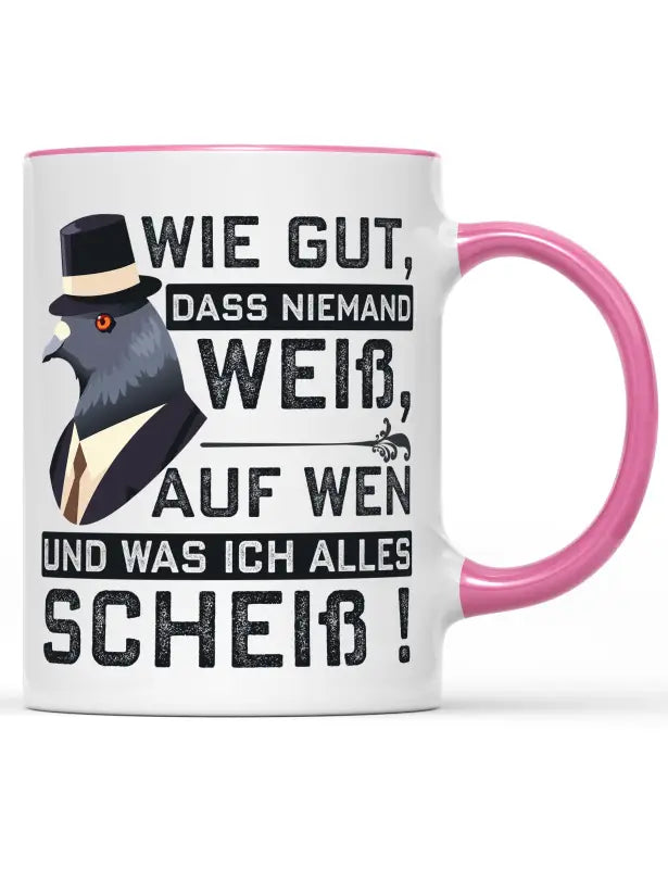 
                      
                        Wie gut das niemand weiß auf wen und was ich alles Scheiß! Tasse - Rosa
                      
                    