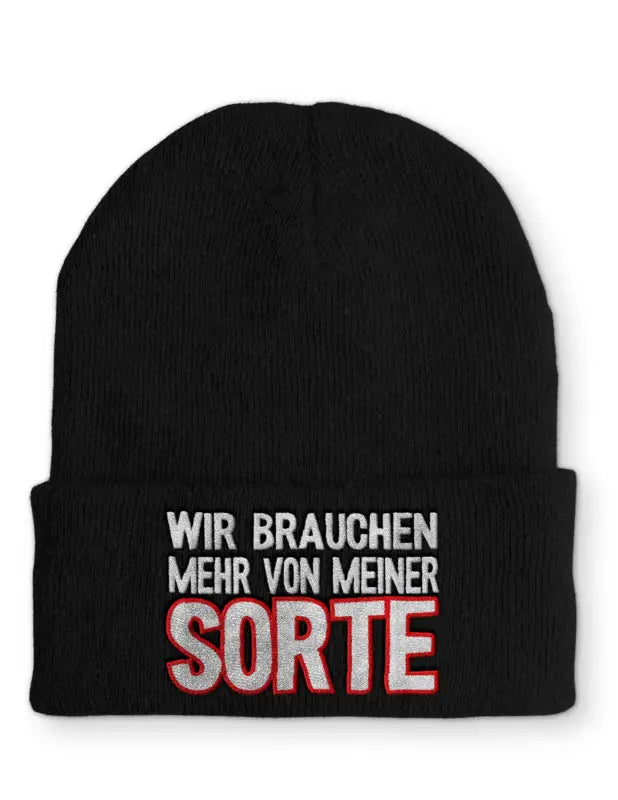 Wir brauchen mehr von meiner Sorte Statement Beanie Mütze mit Spruch - Black