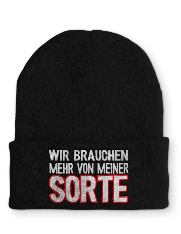 Wir brauchen mehr von meiner Sorte Statement Beanie Mütze mit Spruch - tshirtladen - Mütze