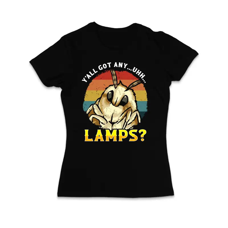 
                      
                        Y’all got any... uhhh... Lamps? Motten Tierfan Damen T - Shirt - S / Schwarz
                      
                    