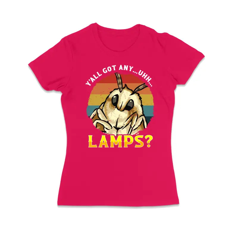 
                      
                        Y’all got any... uhhh... Lamps? Motten Tierfan Damen T - Shirt - S / Bright Pink
                      
                    