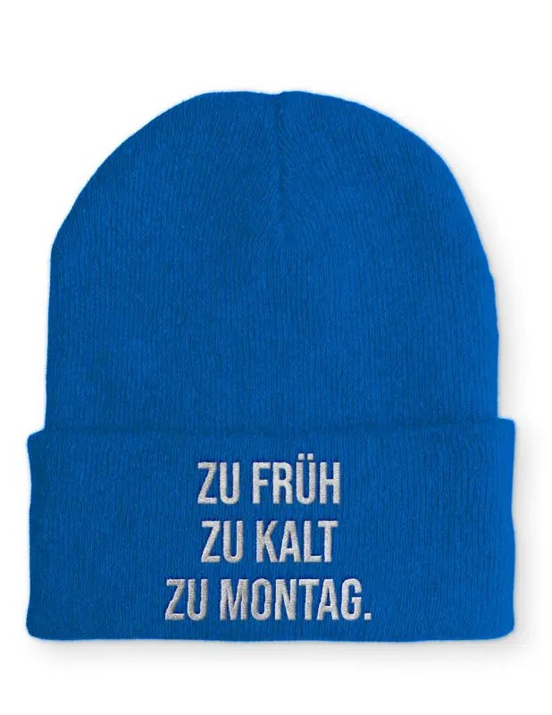 zu kalt zu früh zu Montag. Statement Beanie Mütze mit Spruch - tshirtladen - Mütze
