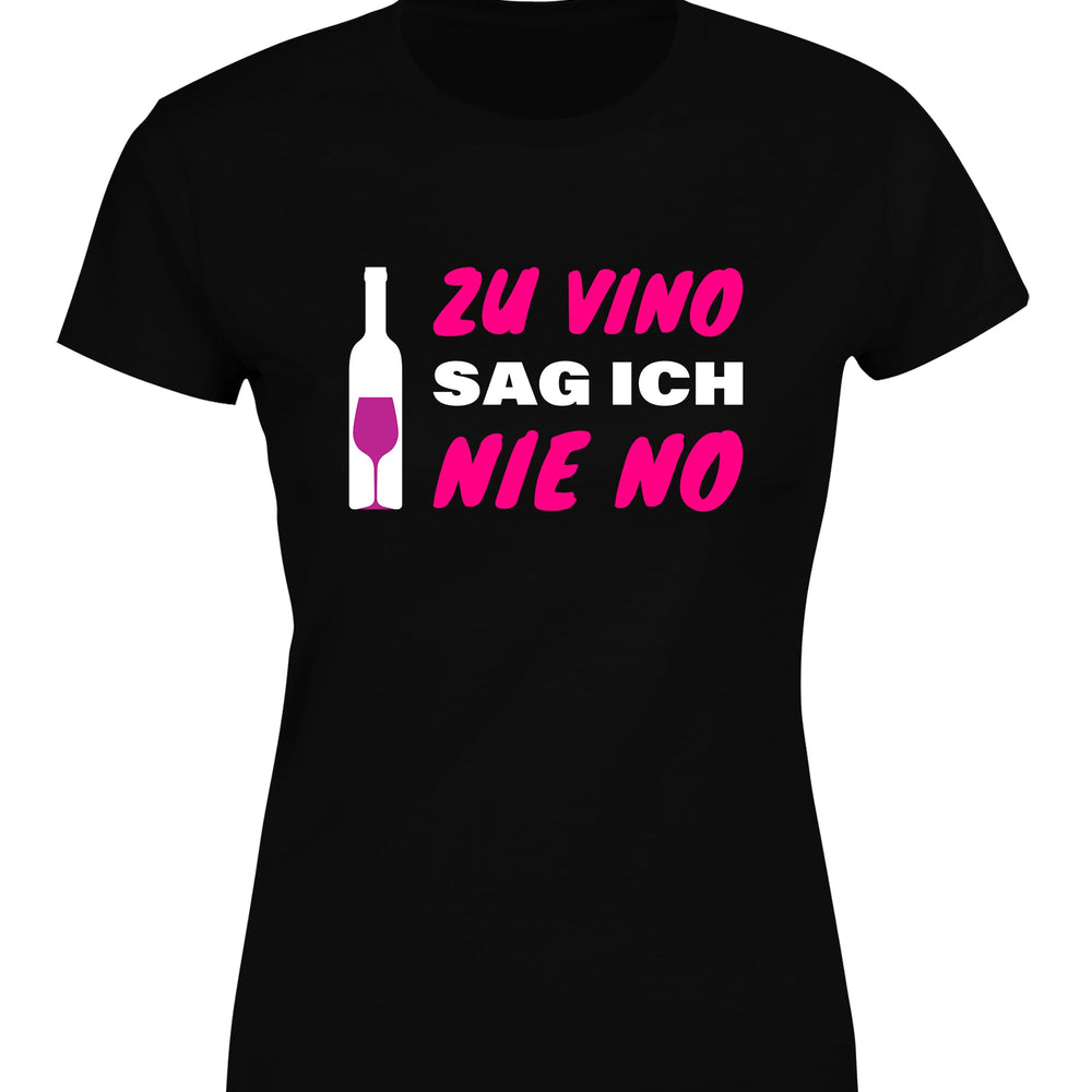 
                      
                        Zu Vino sag ich nie No  Statement Damen T-Shirt - tshirtladen
                      
                    