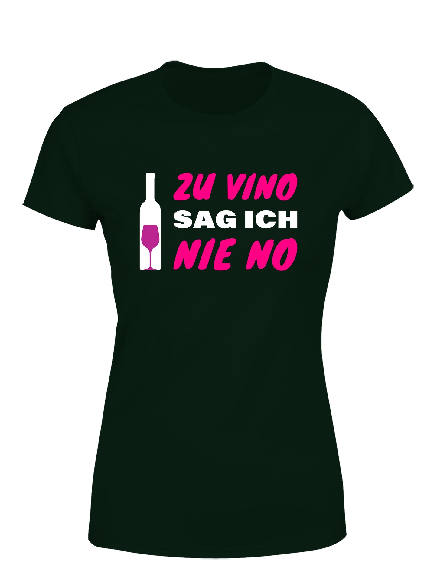 Zu Vino sag ich nie No  Statement Damen T-Shirt - tshirtladen