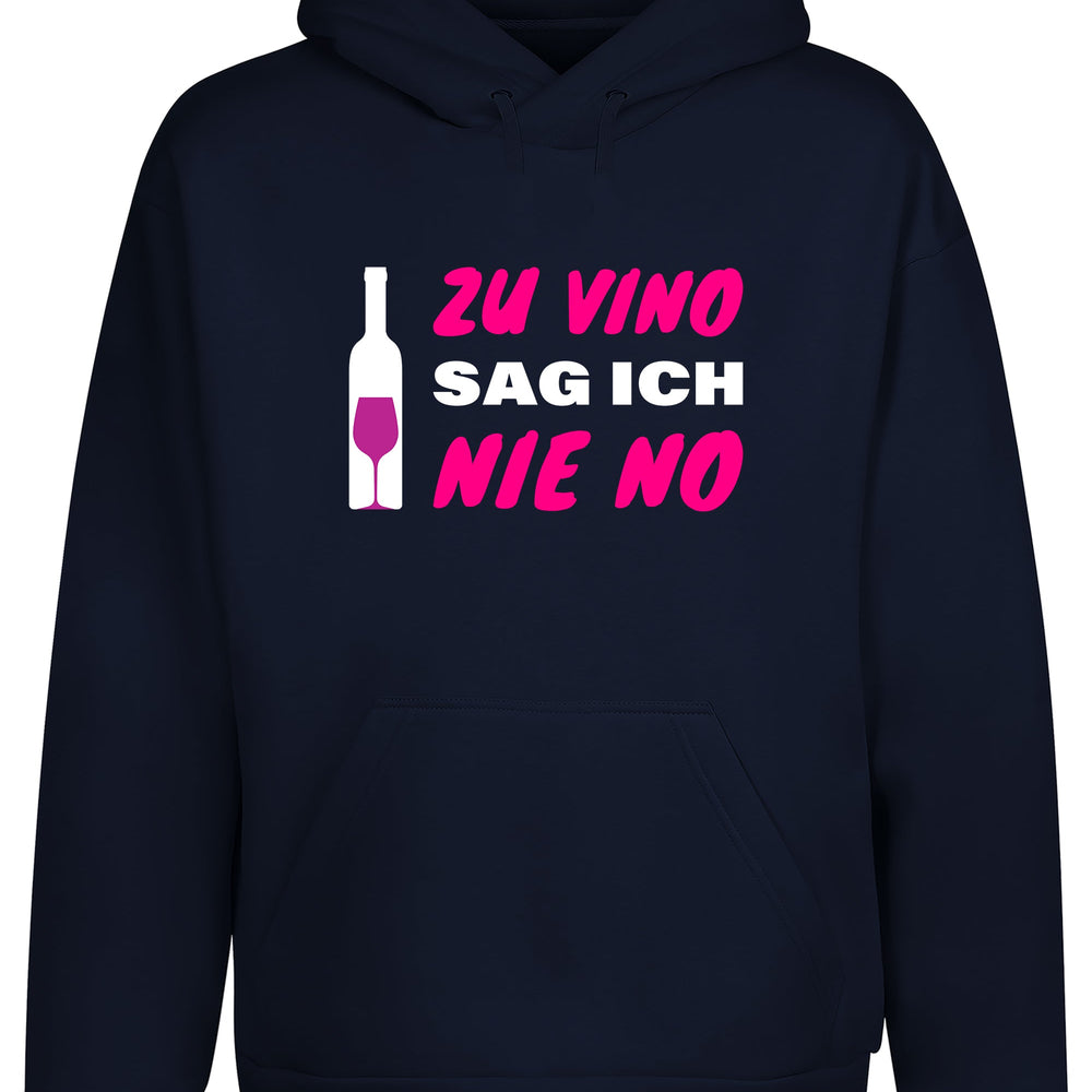 
                      
                        Zu Vino sag ich nie No  Statement Hoodie Kapuzenpullover Unisex - tshirtladen
                      
                    