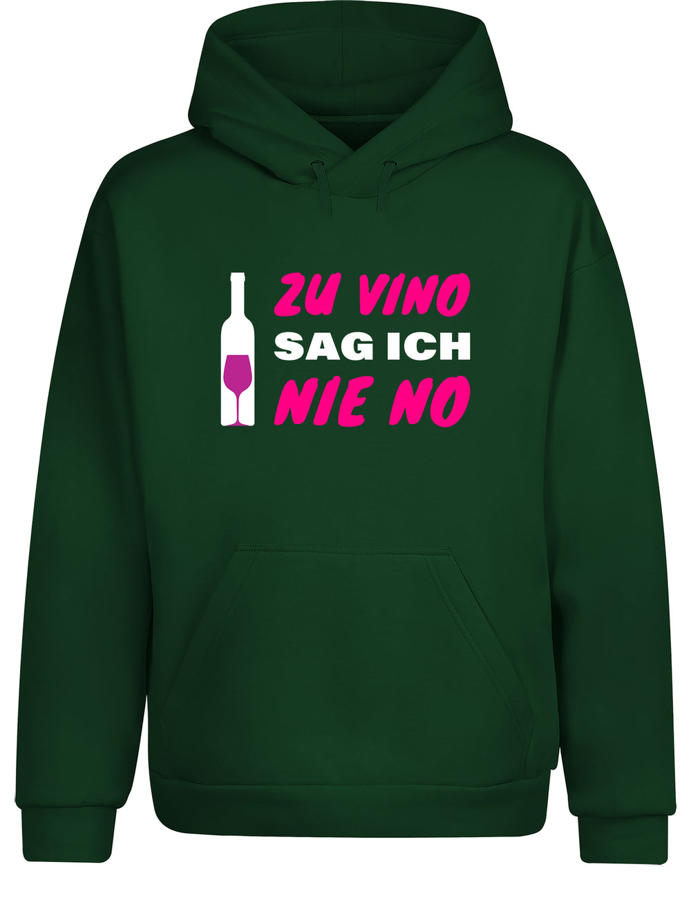 Zu Vino sag ich nie No  Statement Hoodie Kapuzenpullover Unisex - tshirtladen