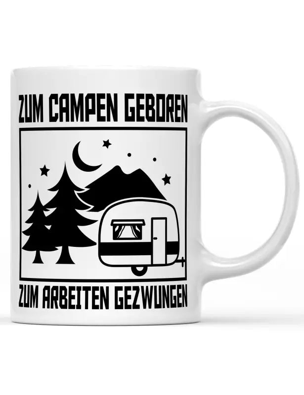 Zum Campen geboren arbeiten gezwungen T - Shirt - Weiß