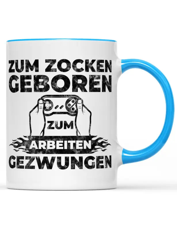 
                      
                        Zum zocken geboren arbeiten gezwungen Tasse schwarz Spruchtasse - Hellblau
                      
                    